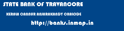 STATE BANK OF TRAVANCORE  KERALA CANNUR ANJARAKANDY CHALODE  banks information 